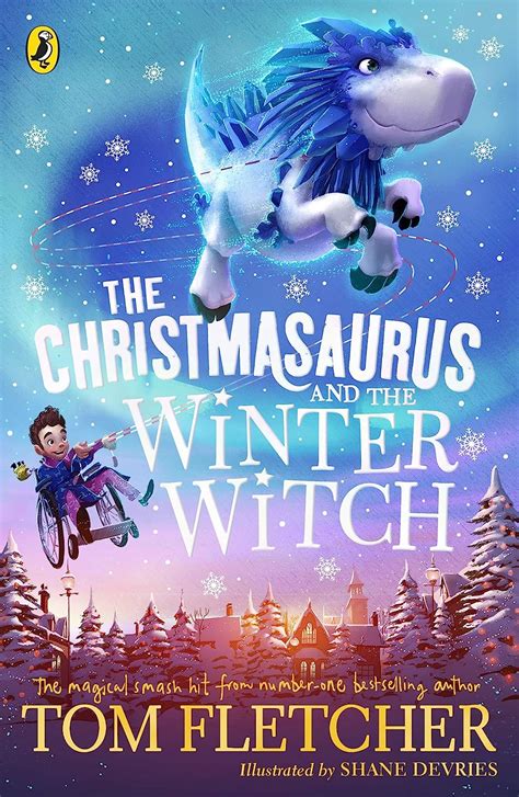 The Christmasaurus and the Winter Witch: A Delightful Winter Tale